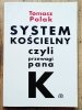 Tomasz Polak System kościelny, czyli przewagi Pana K